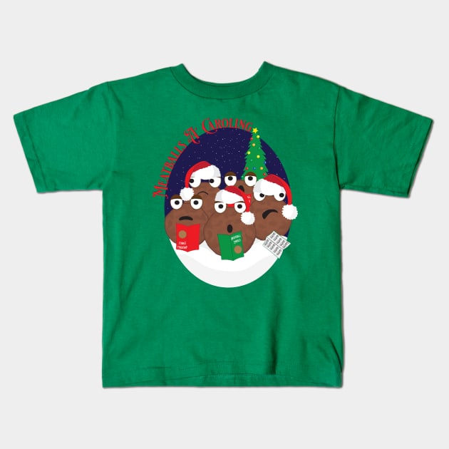 Meatballs A' Caroling Kids T-Shirt by ArtsofAll